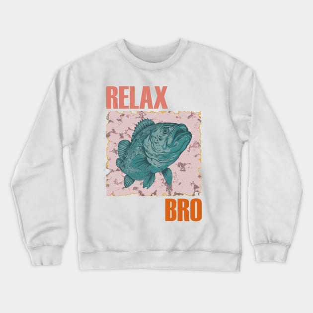 Relax bro Crewneck Sweatshirt by GraphGeek